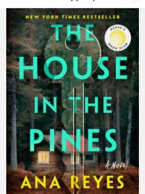 The House in the Pines Hardcover Book Ana Reyes Reese’s Book Club 2023 Like New